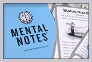 Mental Notes